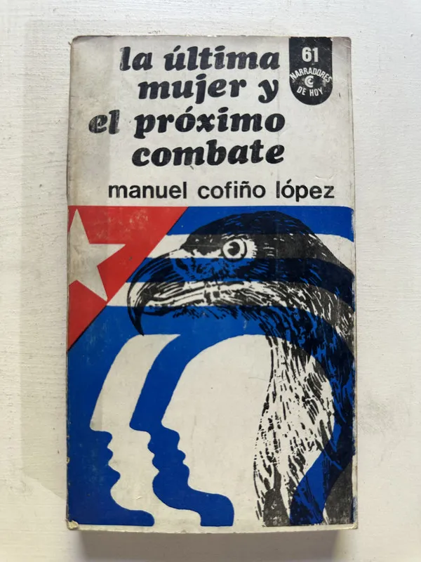 La última mujer y el próximo combate - Cofiño López (4N6)