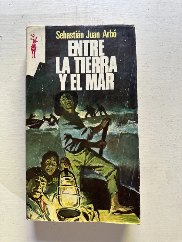 Entre la tierra y el mar - Arbó Sebastián Juan (4N6)