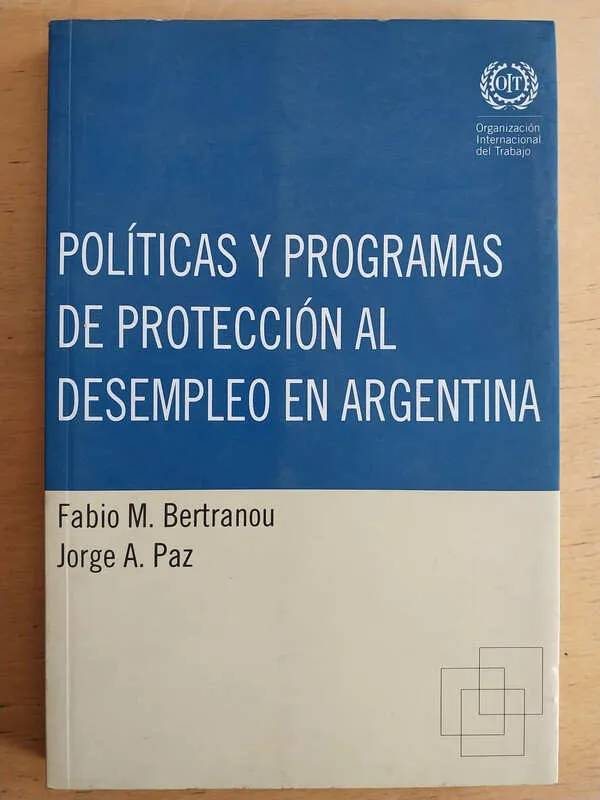 Politicas Y Programas Proteccion Desempleo- Bertranou (i4)