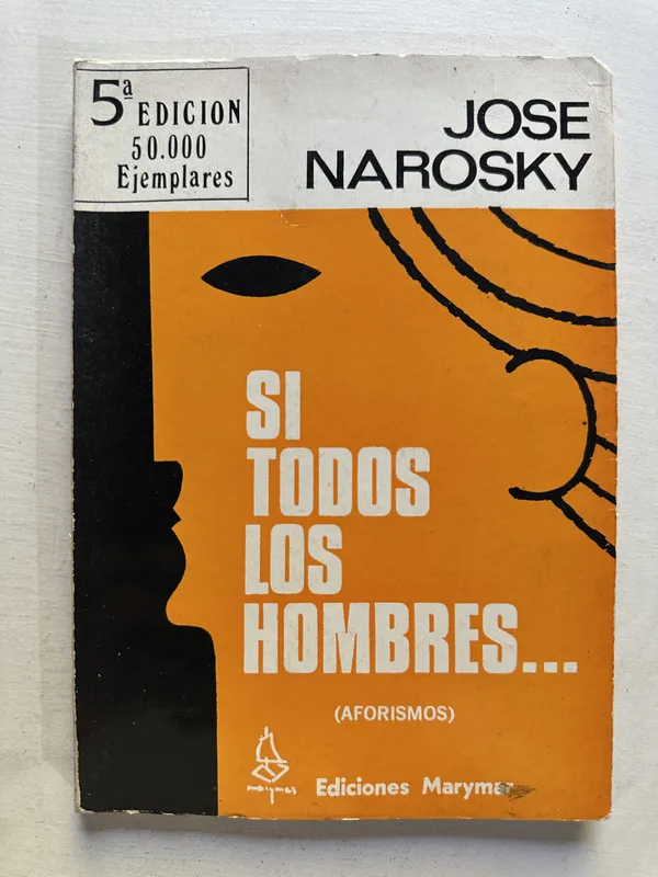 Si todos los hombres... - Narosky José (4N7)