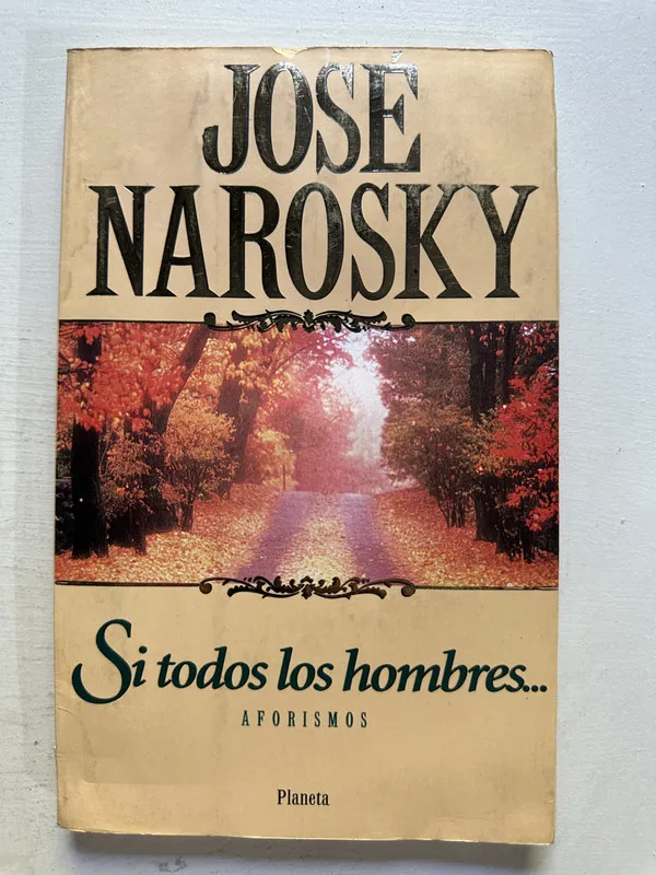 Si todos los hombres... - Narosky José (4N7)