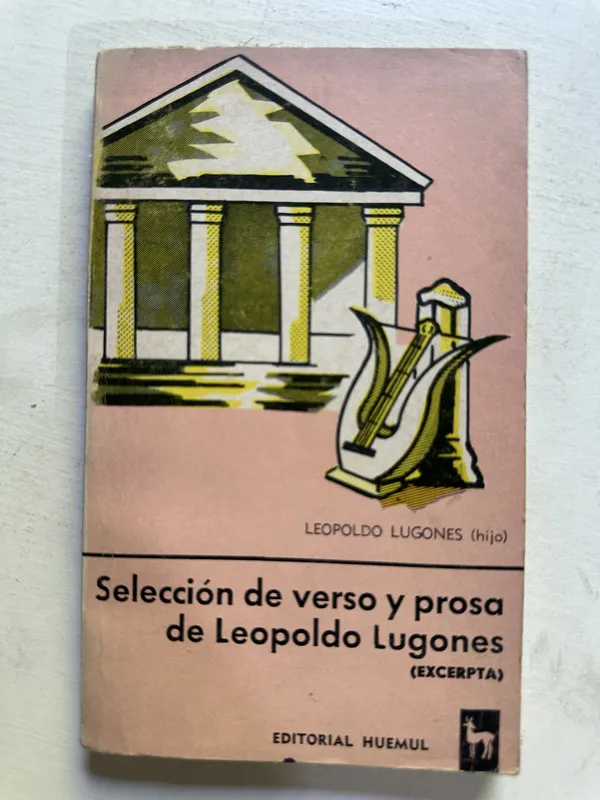 Selección de verso y prosa de Leopoldo - Lugones (4N7)
