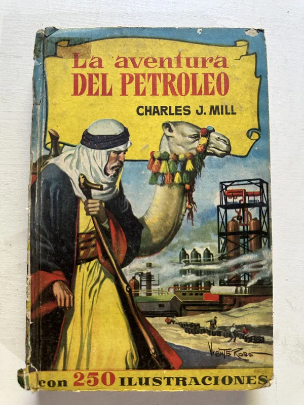 La aventura del petróleo - Mill Charles J. (4N7)