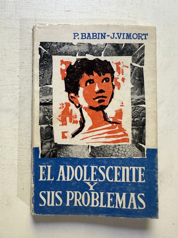 El adolescente y sus problemas - Babin (4N7)