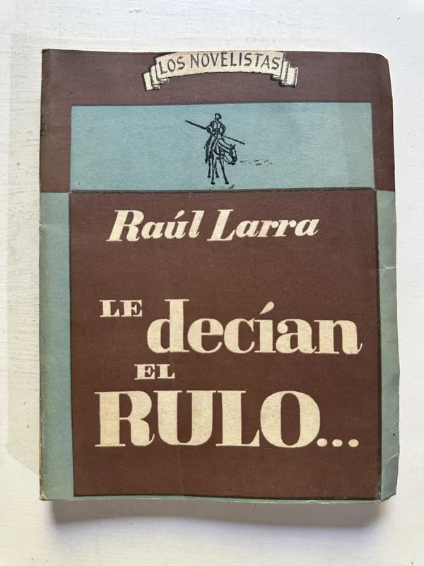 Le decían el rubio… - Larra Raúl (4N7)