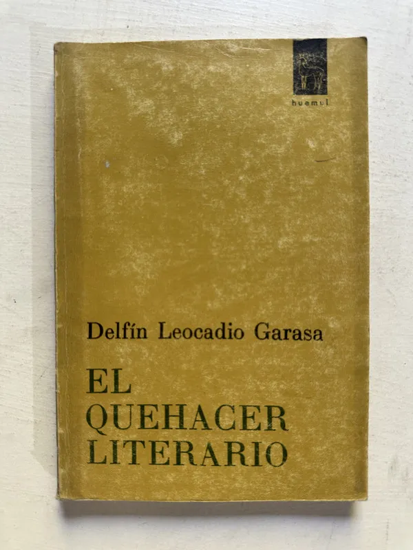 El quehacer literario - Garasa Delfín Leocadio (4N7)