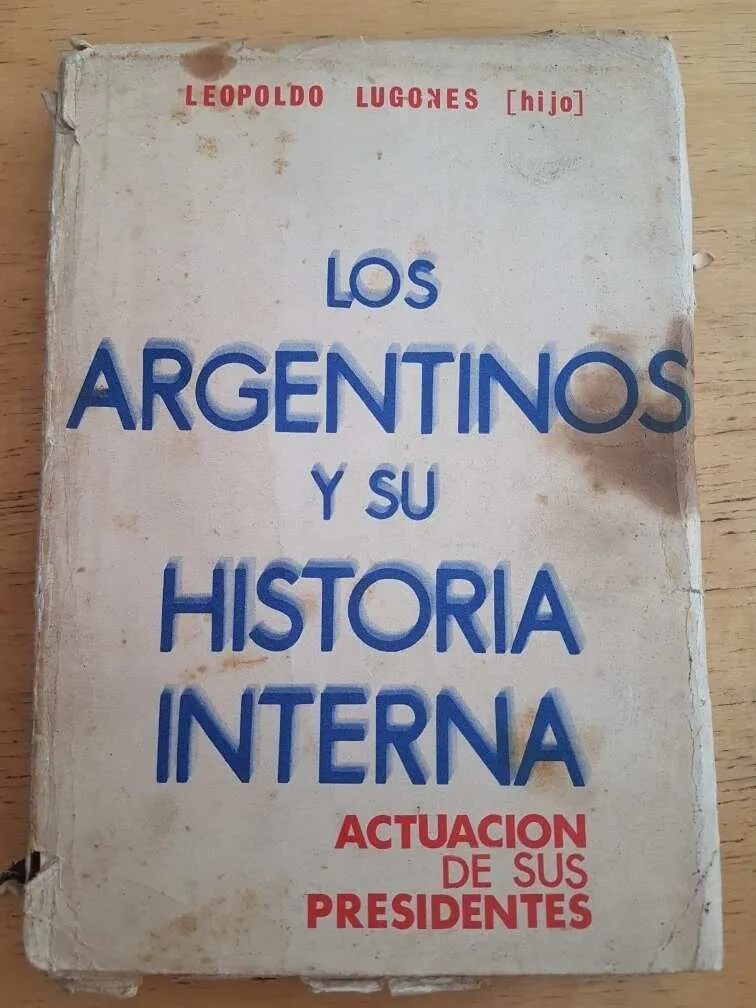 Los Argentinos Y Su Historia Interna - Lugones (h) (k3)