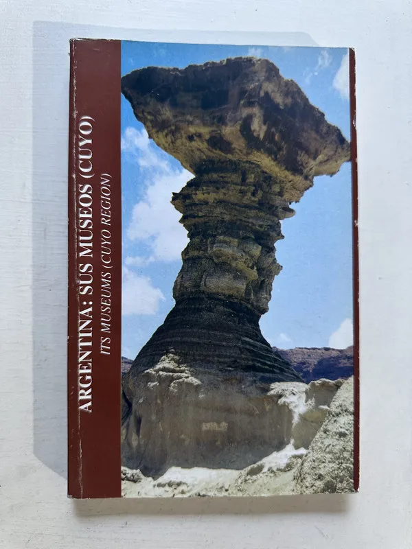 Argentina: sus museos (Cuyo) - — (4o3)