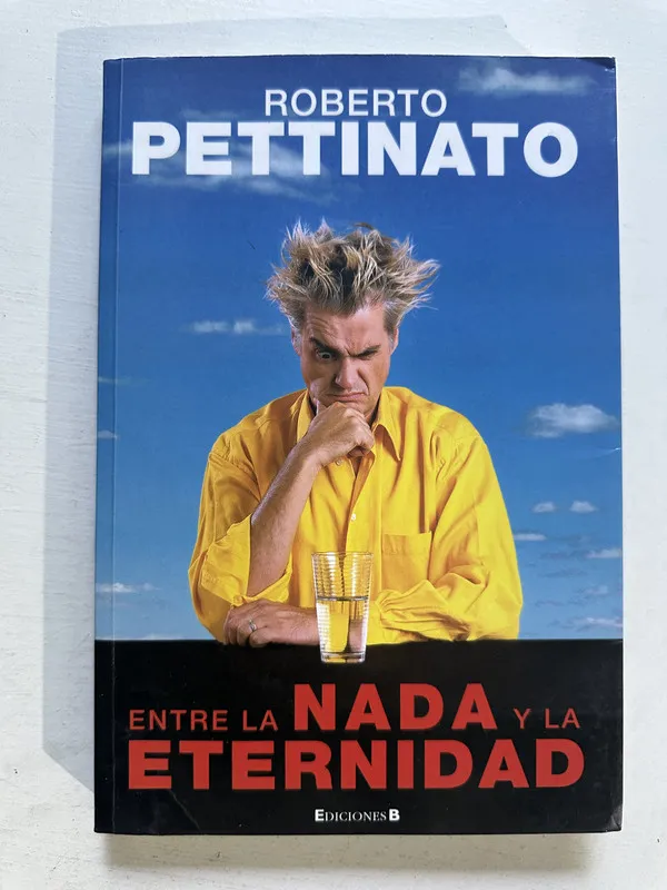 Entre la nada y la eternidad - Pettinato Roberto (4o3)