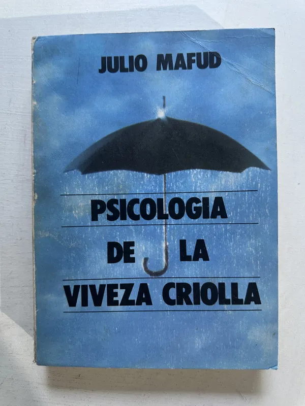 Psicología de la viveza criolla - Mafud Julio (4o3)