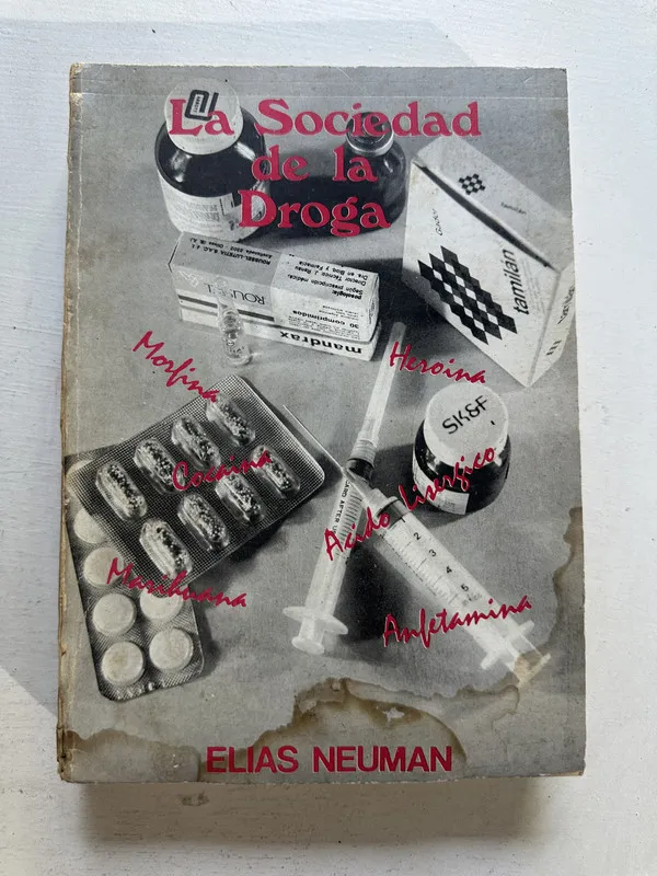 La sociedad de la droga - Neuman Elías (4o3)