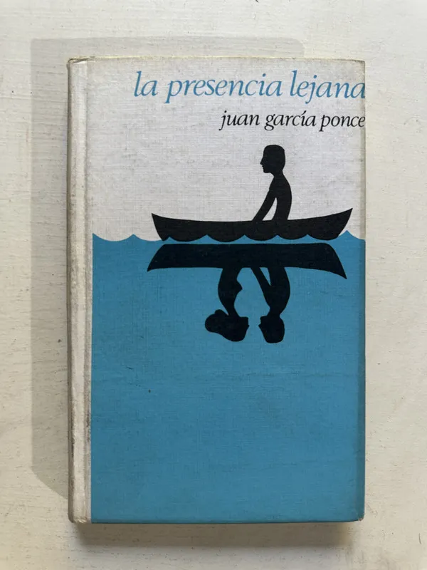 La presencia lejana - García Ponce Juan (4o3)