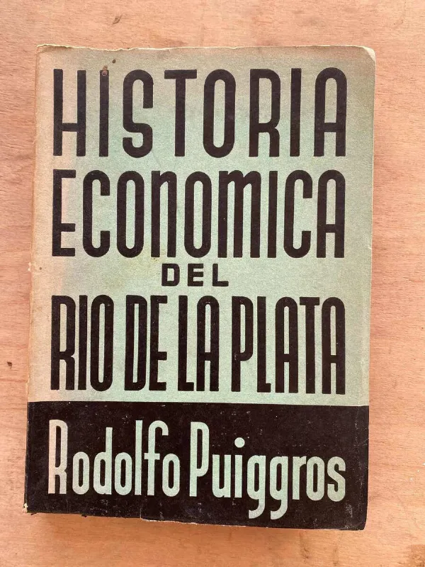 Historia Economica Del Rio De La Plata - Puiggros (R5)
