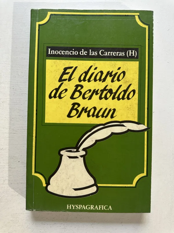 El diario de Bertoldo Braun - de las Carreras (4o3)