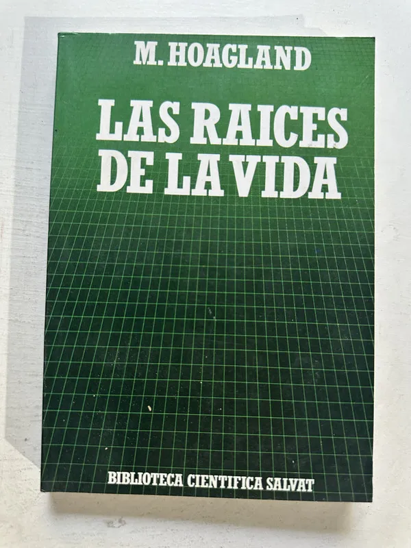 Las raíces de la vida - Hoagland M. (4o4)