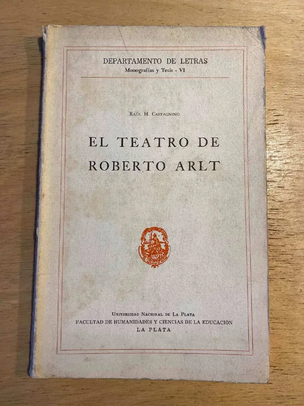 El Teatro De Roberto Arlt - Castagnino, Raul (X1)