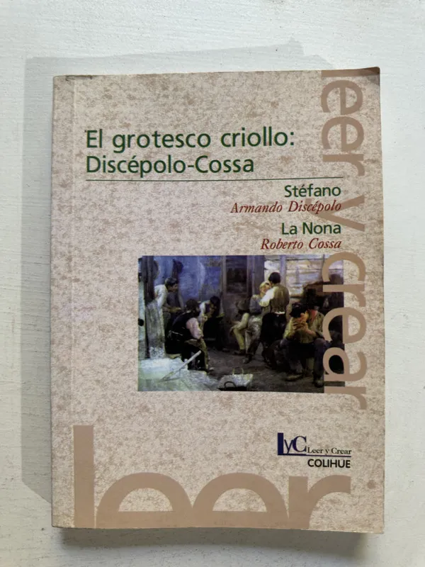 El grotesco criollo - Discépolo (4o4)