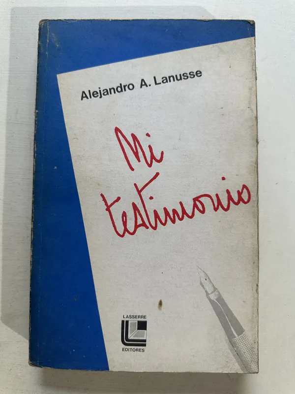 Mi testimonio - Lanusse Alejandro A. (4o4)