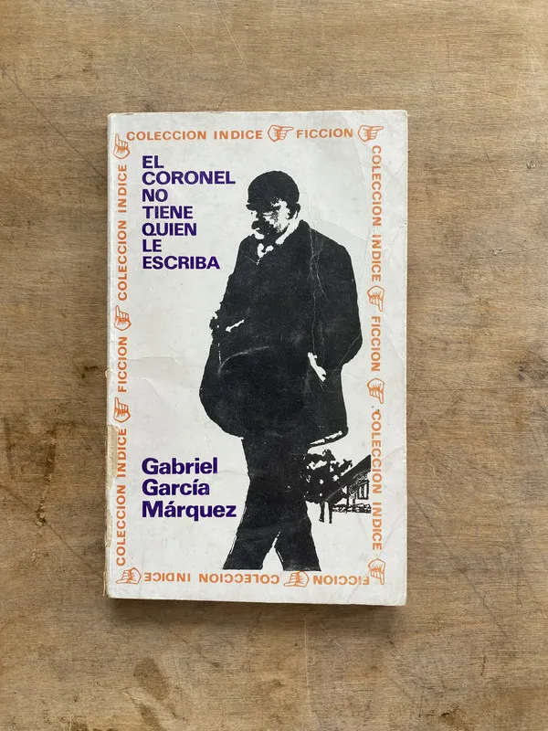 El coronel no tiene quien le escriba - Garcia Marquez (oo1)