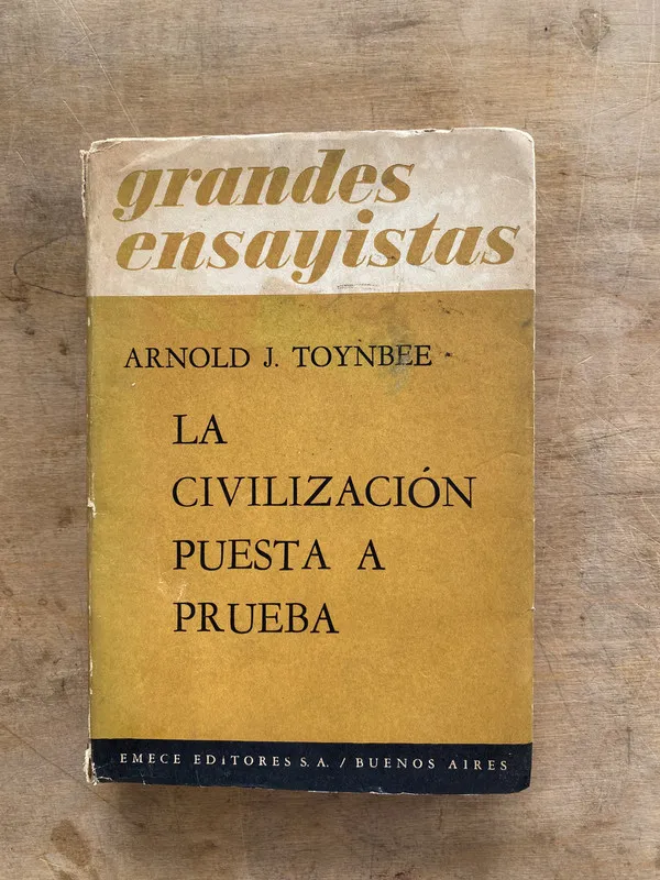 La civilizacion puesta a prueba - Toynbee Arnold J. (oo3)