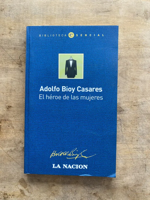 Tapa de El heroe de las mujeres - Bioy Casares Adolfo (oo3)