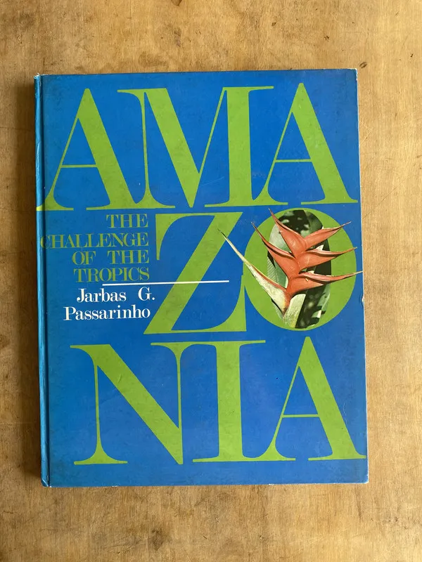 Amazonia: the challenge of the tropics - Passarinho (ee0)