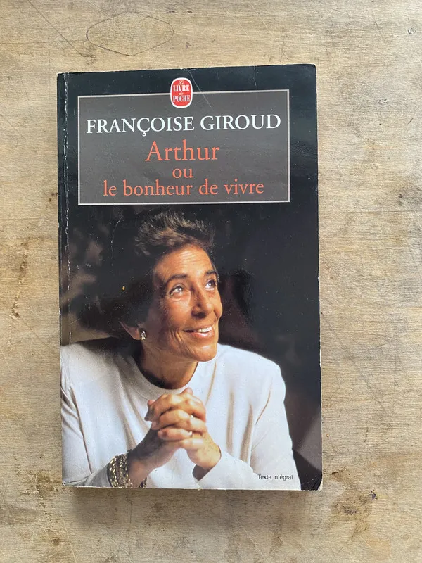 Arthur ou le bonheur de vivre - Giroud Francoise (oo4)