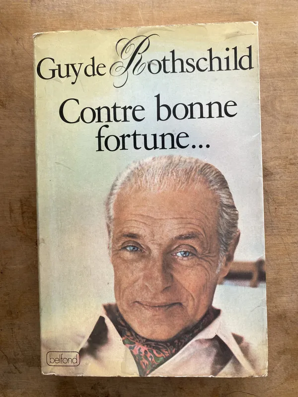 Contre bonne fortune… - De Rothschild Guy (oo5)
