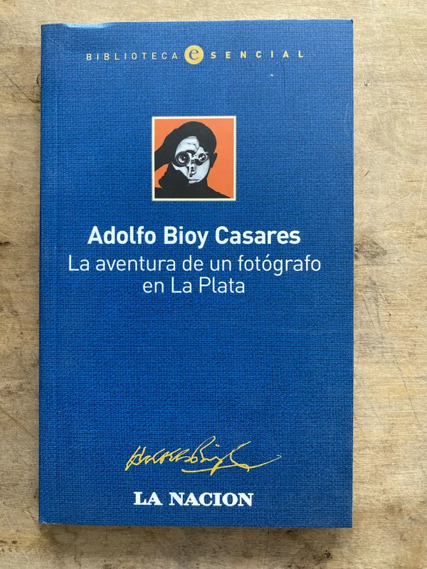 La aventura de un fotografo en La Plata - Bioy Casares (oo5