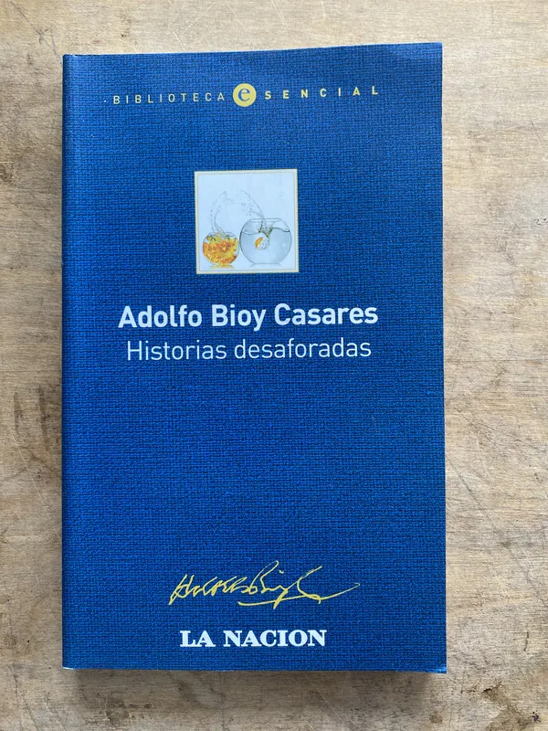 Historias desaforadas - Bioy Casares Adolfo (oo6)