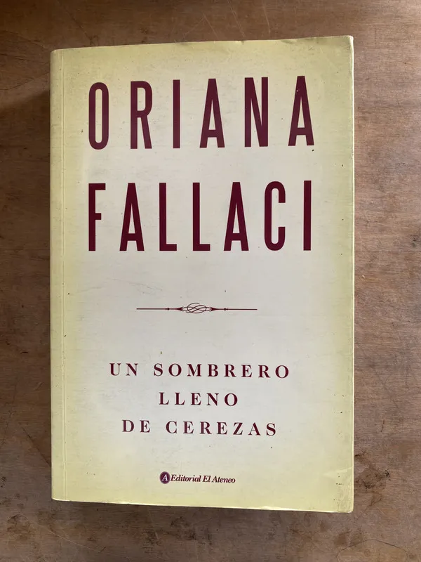 Un sombrero lleno de cerezas - Fallaci Oriana (pp4)