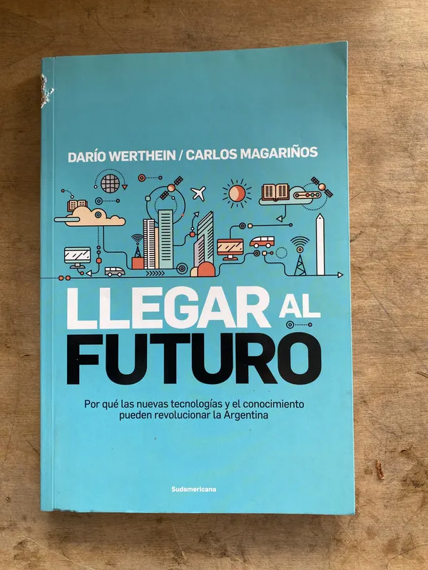 Tapa de Llegar al futuro - Werthein Dario; Magariños Carlos (pp4)