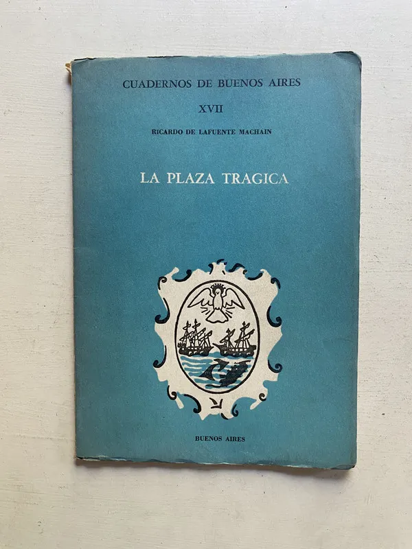 La plaza tragica - De Lafuente Machain Ricardo (4e1)