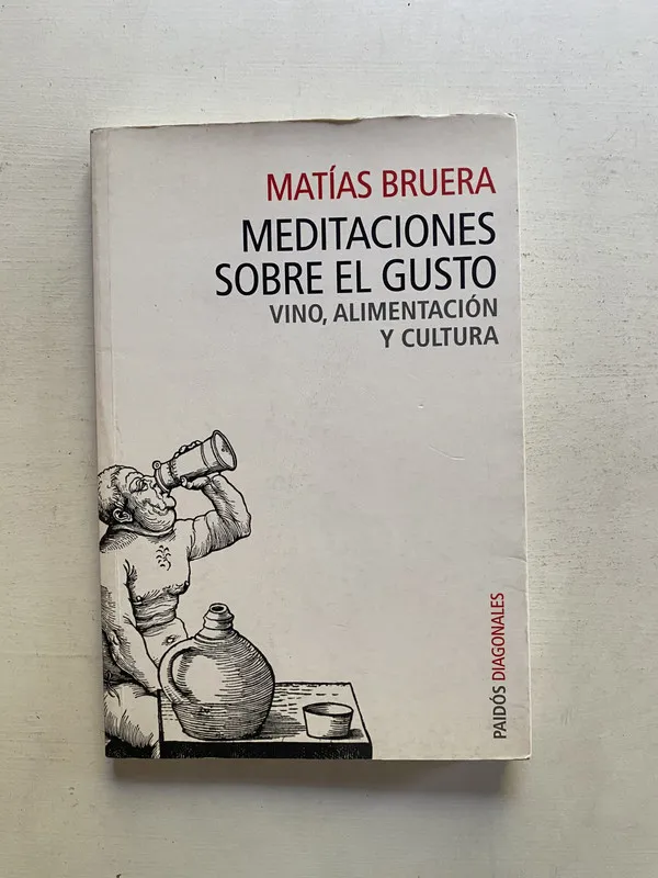 Meditaciones sobre el gusto - Bruera Matias (4e1)