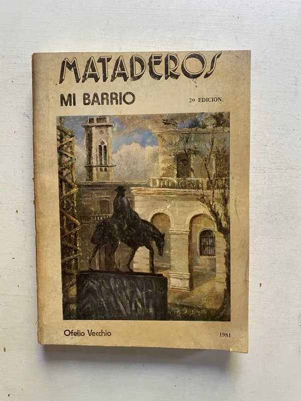Mataderos Mi barrio - Vecchio Ofelio (4e2)