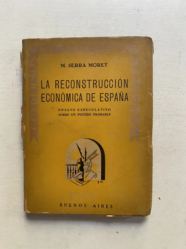 Tapa de La reconstruccion economica de españa - Serra Moret (4e2)