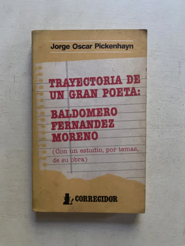 Trayectoria de un gran poeta: Baldomero - Pickenhayn (4e2)