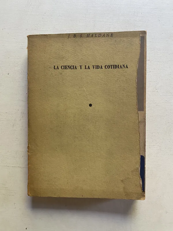 La ciencia y la vida cotidiana - Haldane J. B. S. (4e2)