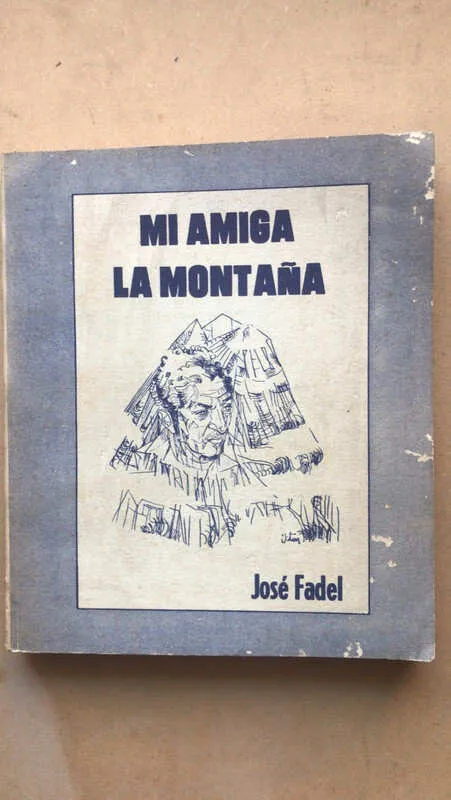 Mi Amiga La Montaña - Fadel, Jose (A1)