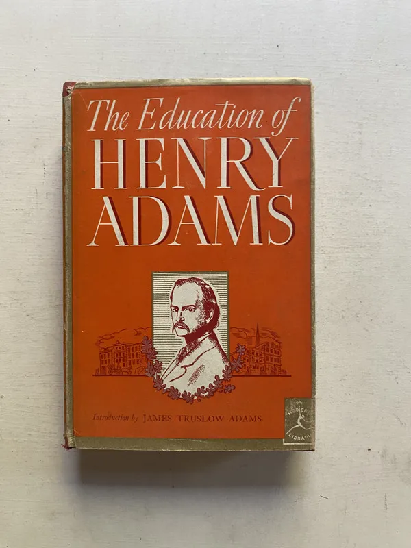 The education of Henry Adams - (4e2)