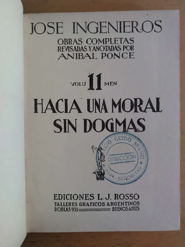 Ingenieros, Jose - Hacia Una Moral Sin Dogmas (j6)