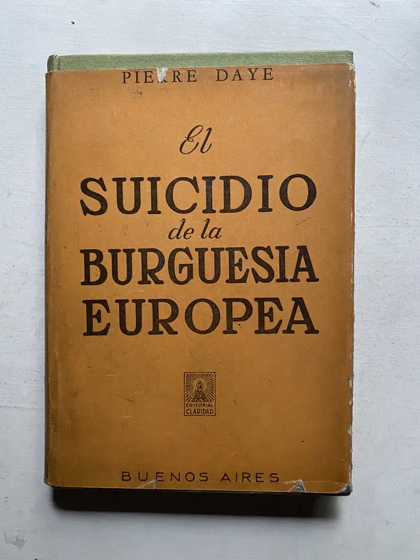 El suicidio de la burguesia europea - Daye Pierre (4e3)