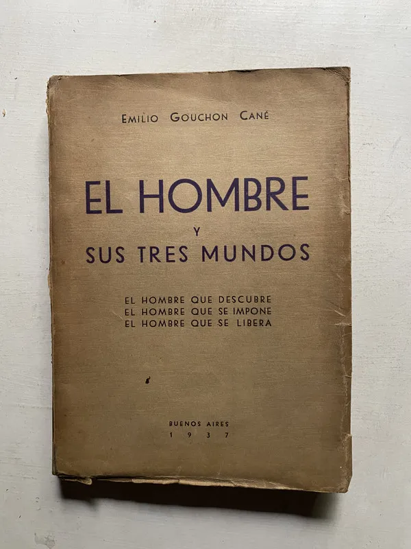 El hombre y sus tres mundos - Gouchon Cane Emilio (4e3)