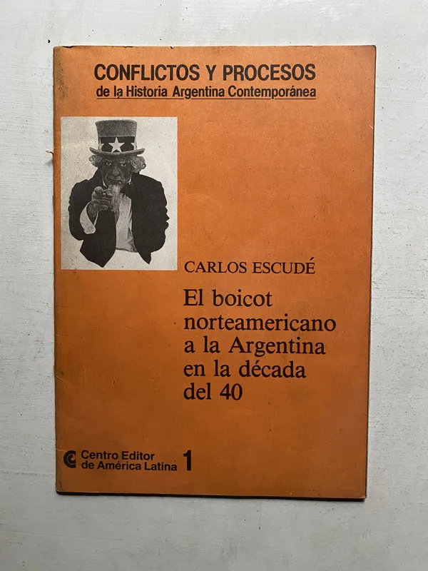 El boicot norteamericano a la Argentina en la - Escude (4e3