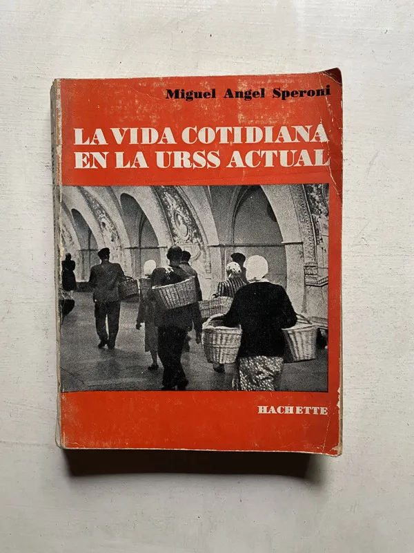 La vida cotidiana en la urss actual - Speroni (4e3)