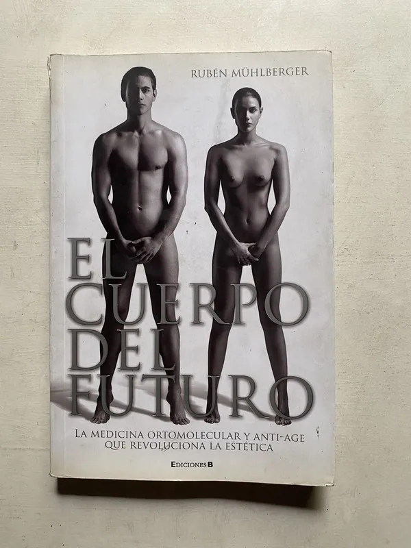 El cuerpo del futuro - Muhlberger Ruben (4e4)