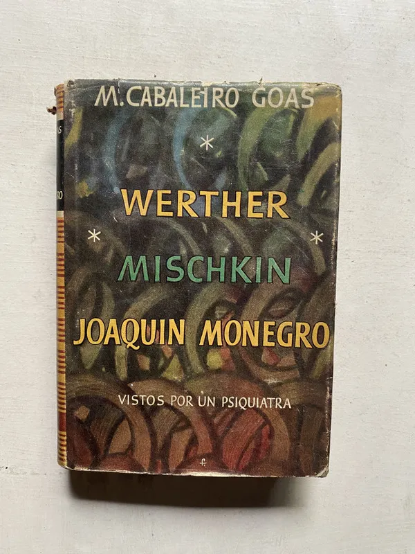 Werther; Mischkin; Joaquin Monegro - Cabaleiro Goas (4e4)