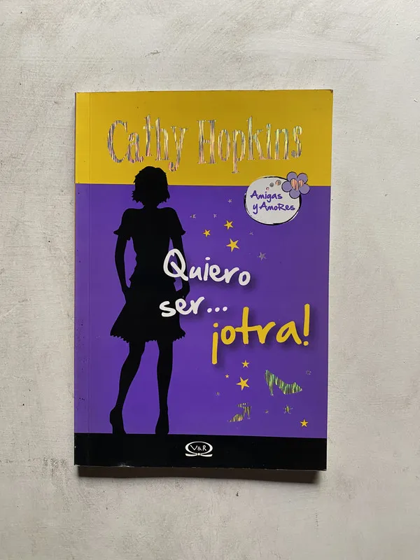 Quiero ser… ¡otra! - Hopkins Cathy (4e6)