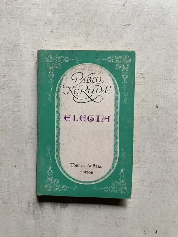 Elegia - Neruda Pablo (4e6)