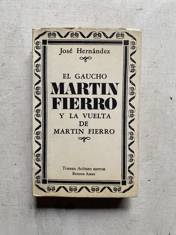 El gaucho Martin Fierro y la vuelta de - Hernandez (4e6)